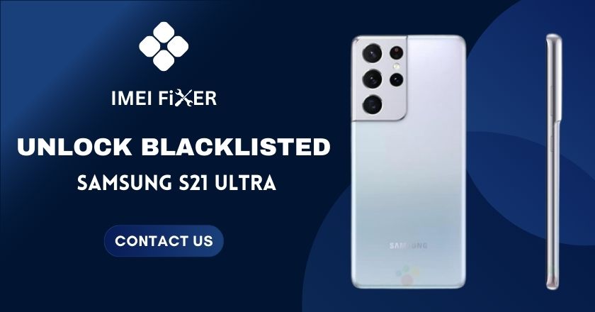Unlock Blacklisted Samsung S21 Ultra