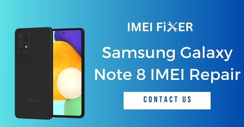 Samsung Galaxy Note 8 IMEI Repair