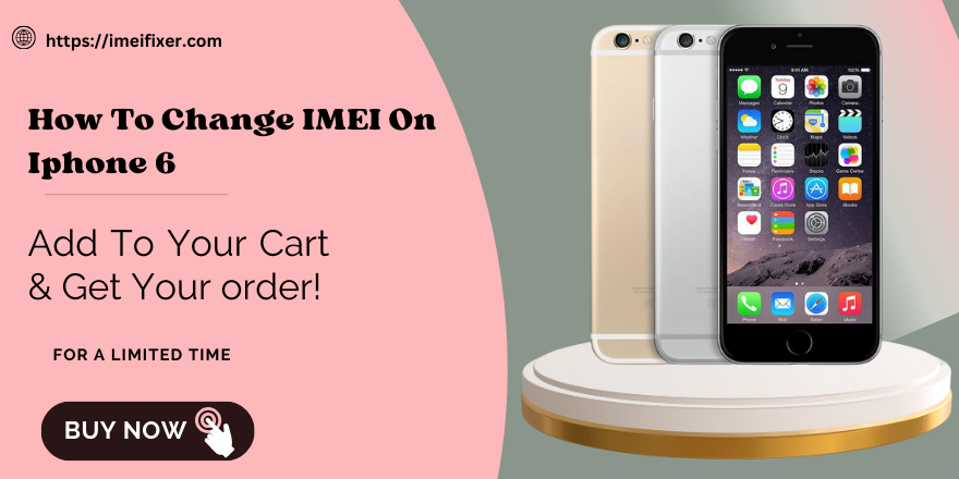 How To Change IMEI On Iphone 6